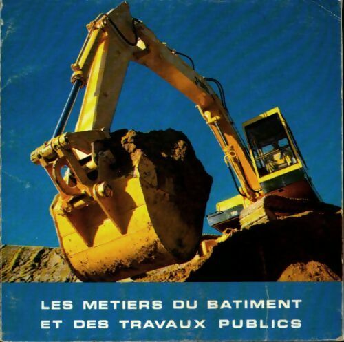 Livrenpoche : Les métiers du bâtiment et des travaux publics - Collectif - Livre