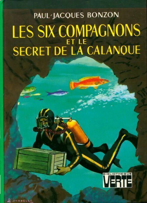 Livrenpoche : Les six compagnons et le secret de la calanque - Paul-Jacques Bonzon - Livre