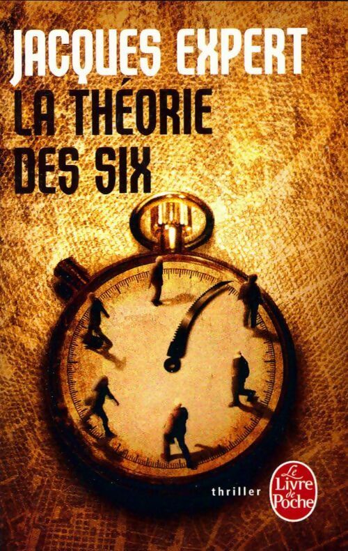 Livrenpoche : La théorie des six - Jacques Expert - Livre
