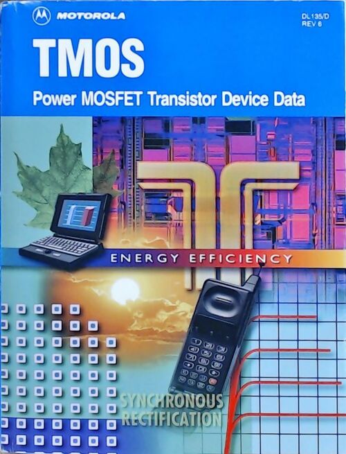 TMOS : Power MOSFET transistor device data  - Collectif -  Motorola - Livre