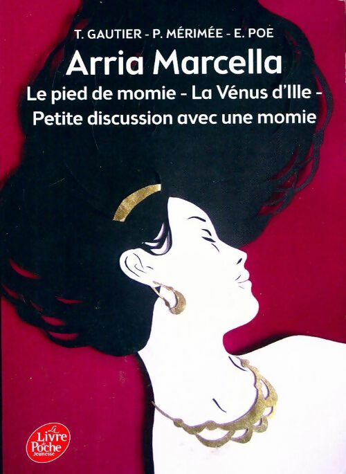 Livrenpoche : Le pied de momie et autres récits fantastiques - Théophile Gautier - Livre