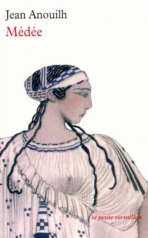 Médée - Jean Anouilh - Livre