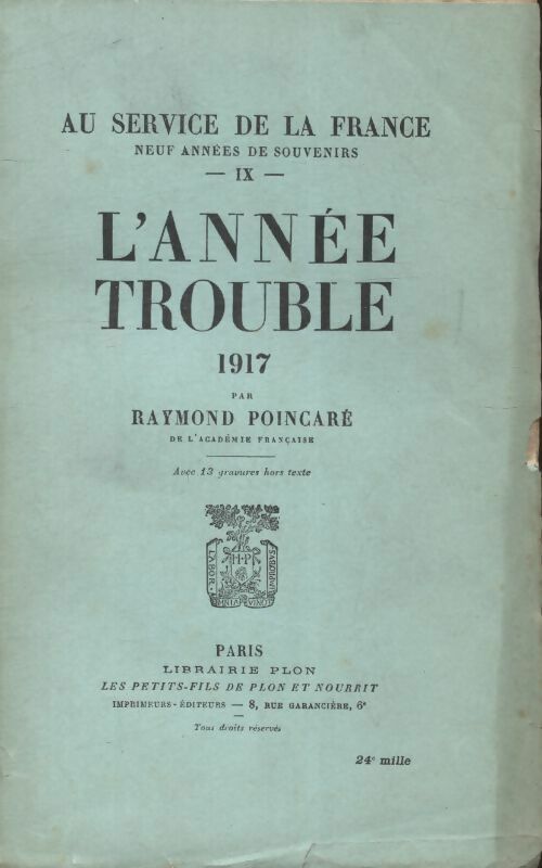 Livrenpoche : Au service de la France Tome IX : L'année trouble 1917 - Raymond Poincaré - Livre