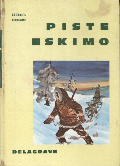 Livrenpoche : Piste eskimo - Georges Nigremont - Livre
