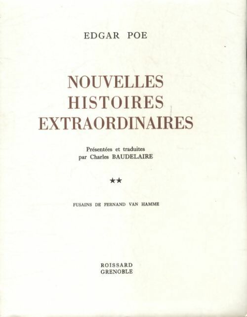 Nouvelles histoires extraordinaires Tome II - Edgar Allan Poe -  Roissard GF - Livre