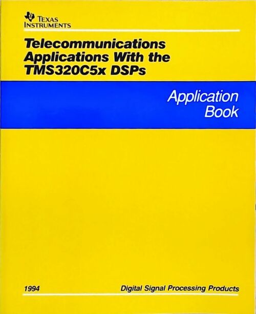 Livrenpoche : Telecommunications applications with the TMS320C5x DSPs : Application book 1994 - Collectif - Livre