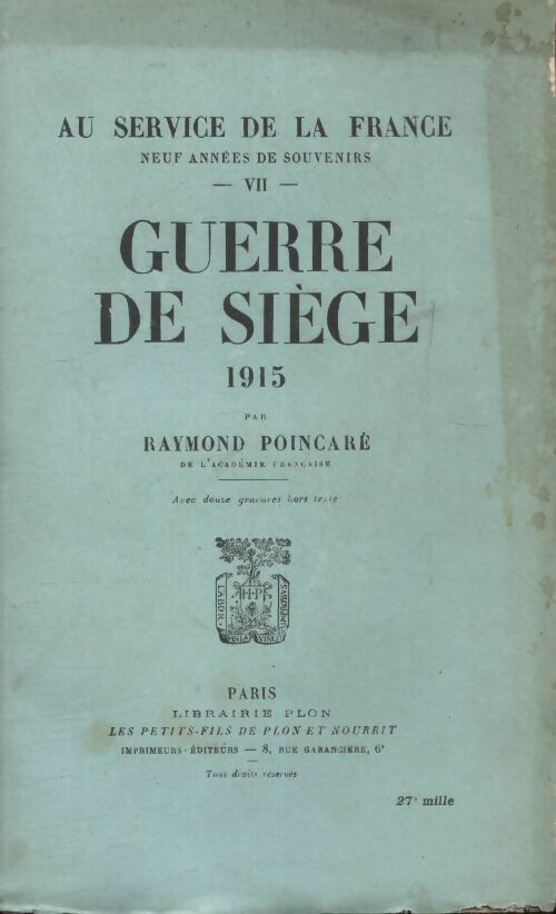 Livrenpoche : Au service de la France Tome VII : Guerre de siècle 1915 - Raymond Poincaré - Livre