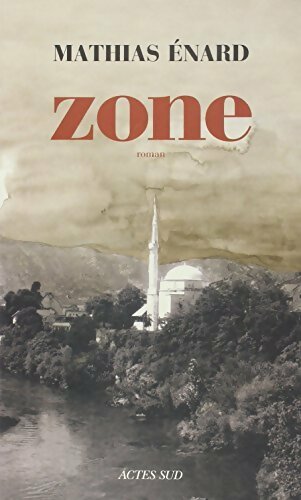 Livrenpoche : Zone - Mathias Enard - Livre
