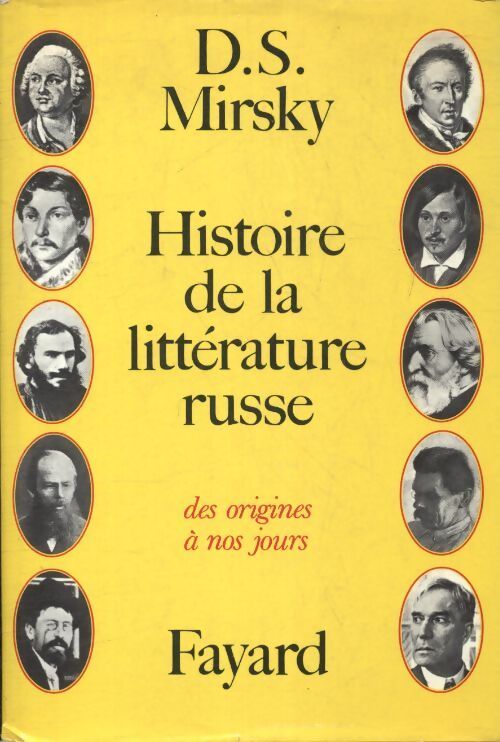Livrenpoche : Histoire de la littérature russe des origines à nos jours - D. S Mirsky - Livre