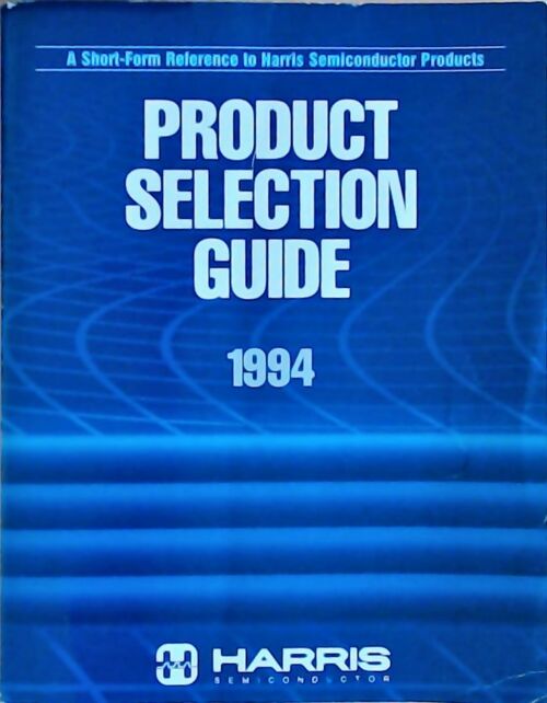Product selection guide 1994 - Collectif -  Harris Semiconductor - Livre