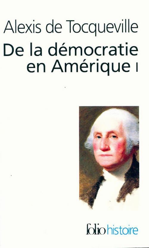 Livrenpoche : De la démocratie en Amérique Tome I - Alexis De Tocqueville - Livre