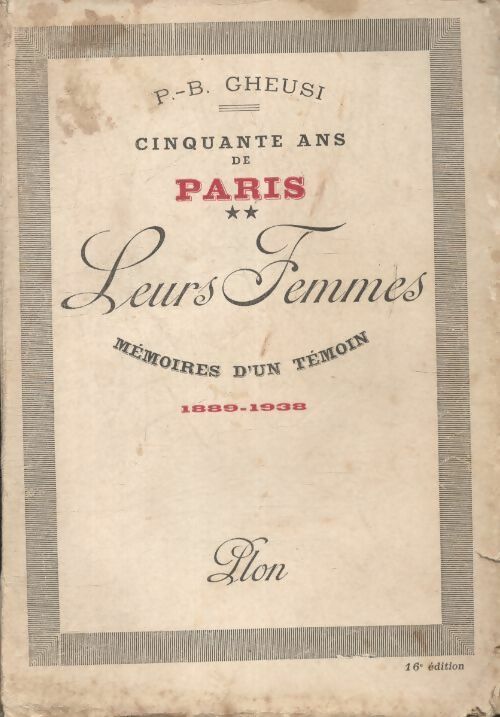 Livrenpoche : Cinquante ans de Paris Tome II : Leurs femmes - P.-B. Gheusi - Livre