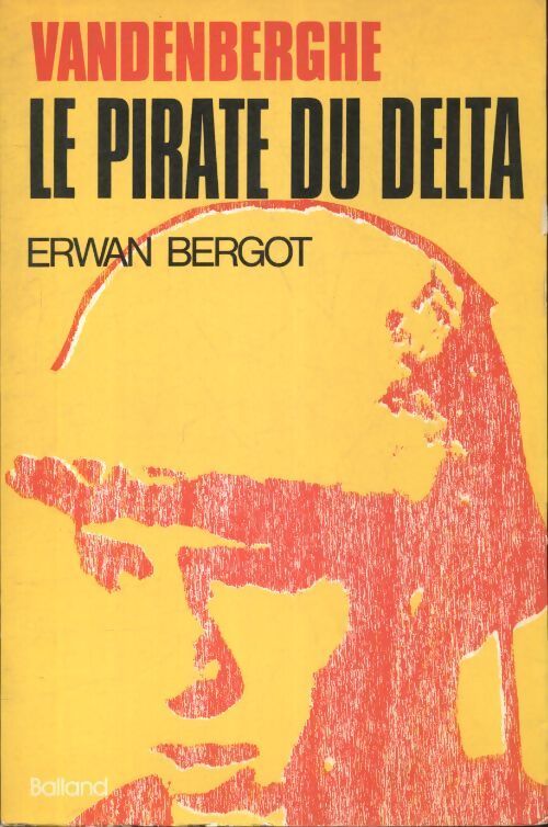 Livrenpoche : Vandenberghe, le pirate du delta - Erwan Bergot - Livre