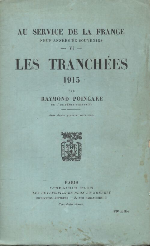 Au service de la France Tome VI : Les tranchées 1915 - Raymond Poincaré - Livre