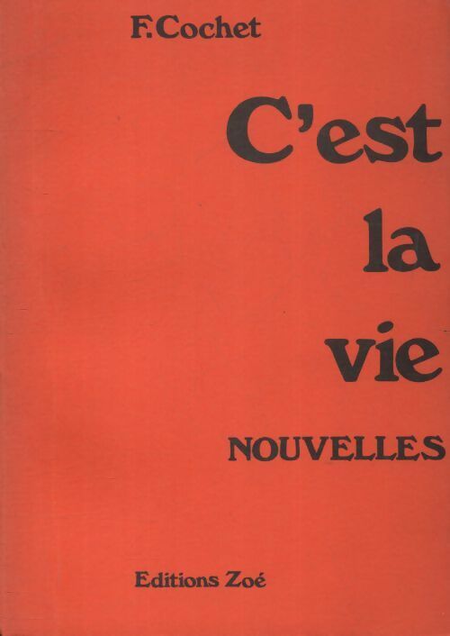 Livrenpoche : C'est la vie - F Cochet - Livre
