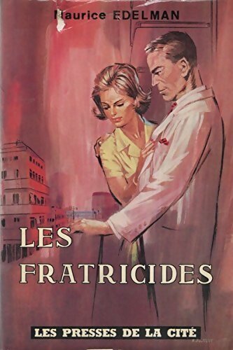 Livrenpoche : Les fratricides - Maurice Edelman - Livre