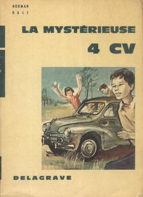La mystérieuse 4 CV  - Norman Dale -  Bouton d'or - Livre