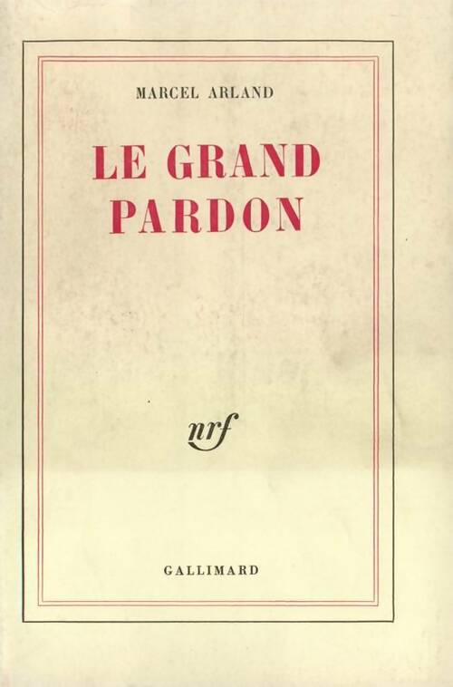 Livrenpoche : Le grand pardon - Marcel Arland - Livre