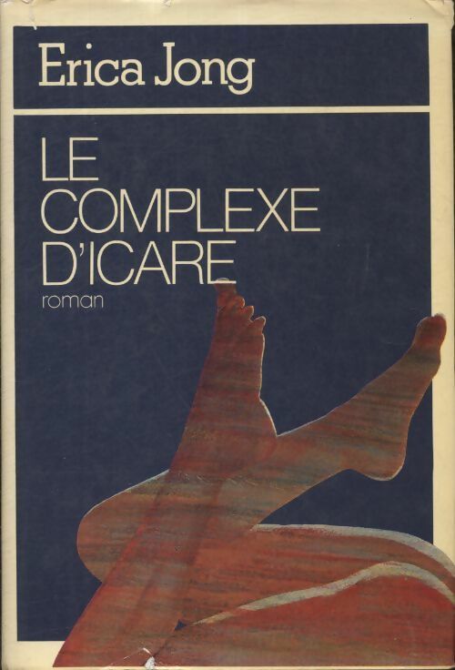 Livrenpoche : Le complexe d'Icare - Erica Jong - Livre