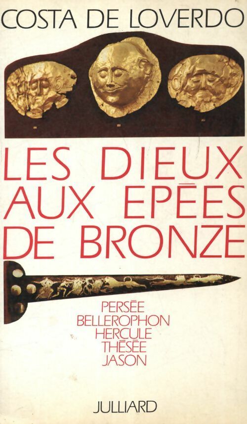 Livrenpoche : Les dieux aux épées de bronze - Costa De Loverdo - Livre