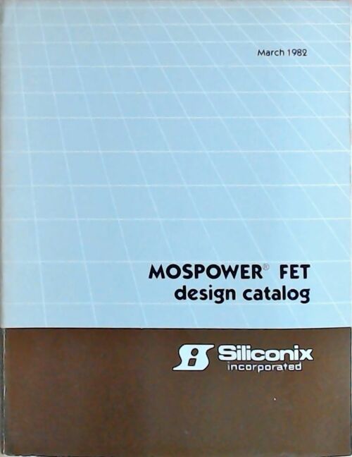 Livrenpoche : Mospower FET design catalog 1982 - Collectif - Livre
