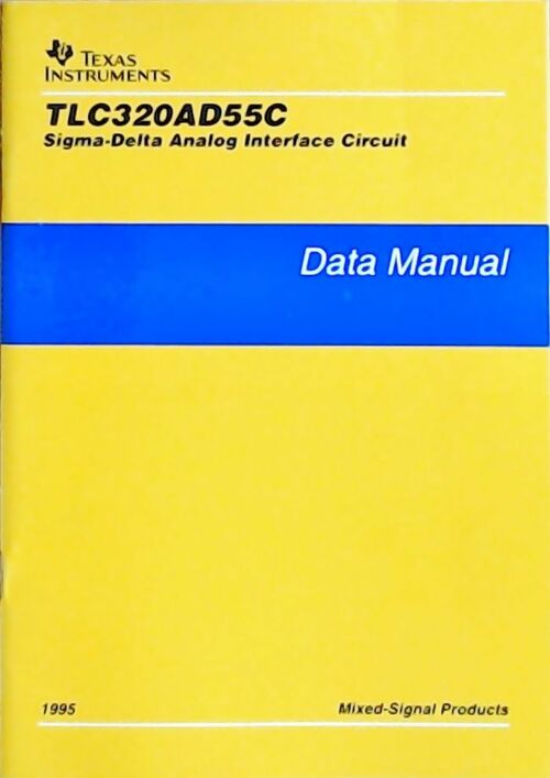 TLC320AD55C Sigma-delta analog interface circuit : Data manual 1995 - Collectif -  Texas instruments - Livre