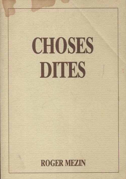 Livrenpoche :  Choses dites - Roger Mezin - Livre