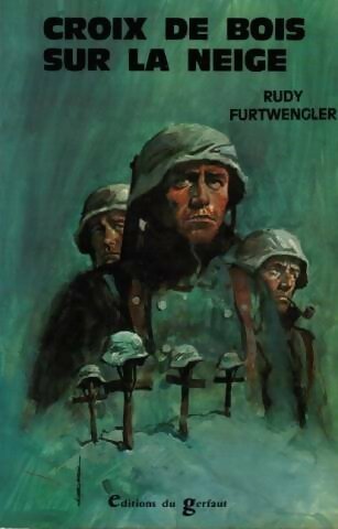 Livrenpoche : Croix de bois sur la neige - Rudy Furtwengler - Livre