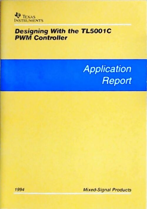 Livrenpoche : Designing with the TL5001C PWM controller : Application report 1994 - Collectif - Livre