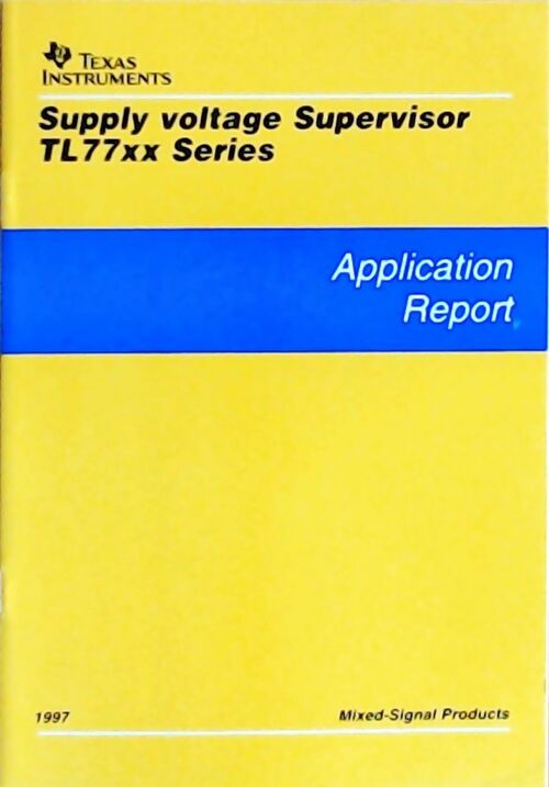 Livrenpoche : Supply voltage supervisor TL77xx series : Application report 1997 - Collectif - Livre