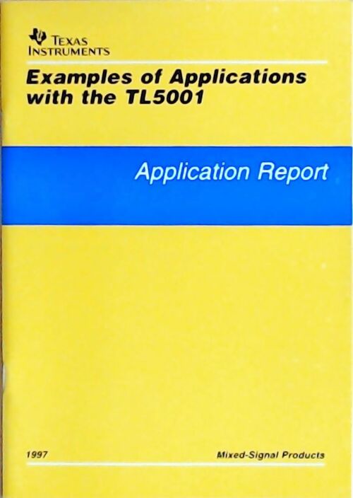 Livrenpoche : Examples of applications with the TL5001 : Application report 1997 - Collectif - Livre