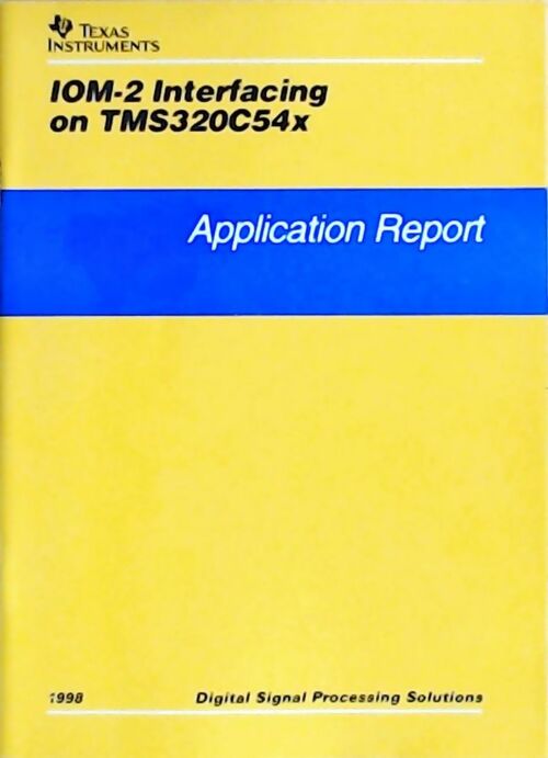 Livrenpoche : IOM-2 interfacing on TMS320C54x : Application report 1998 - Collectif - Livre