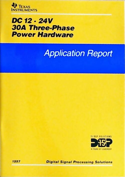Livrenpoche : DC 12 - 24V 30A three-phase power hardware : Application report 1997 - Collectif - Livre