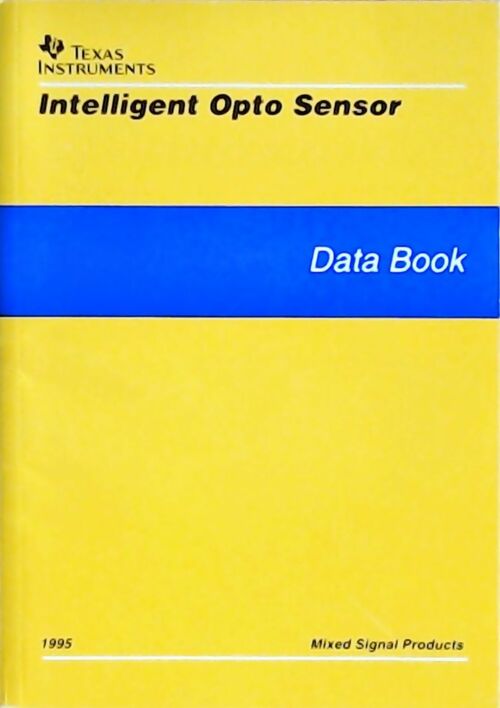 Livrenpoche : Intelligent opto sensor : Data book 1995 - Collectif - Livre