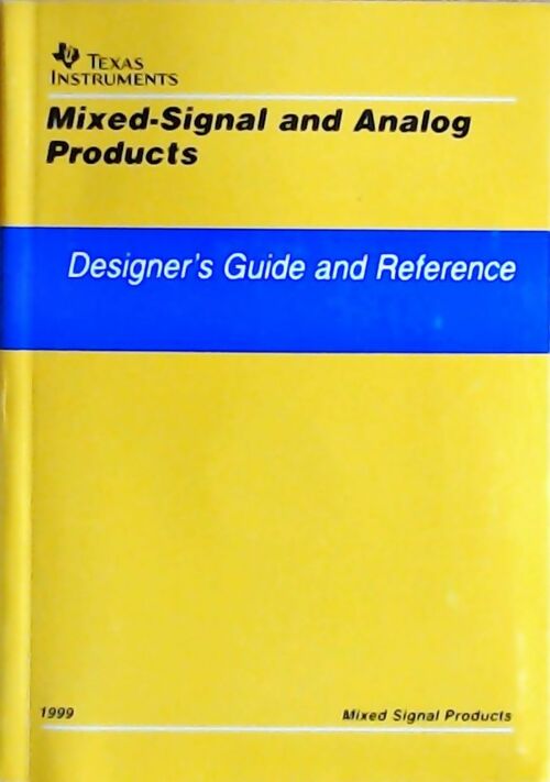 Livrenpoche : Mixed-signal and analog products : Designer's guide and reference 1999 - Collectif - Livre