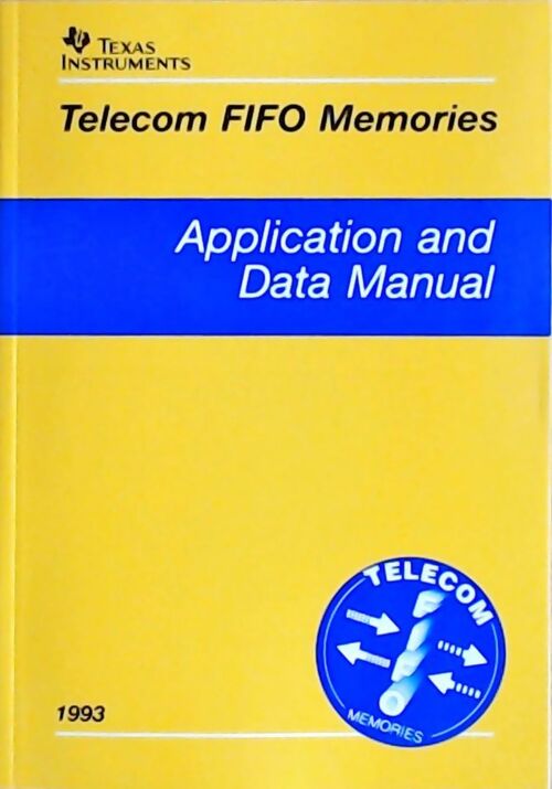 Livrenpoche : Telecom FIFO memories : Application and data manual 1993 - Collectif - Livre