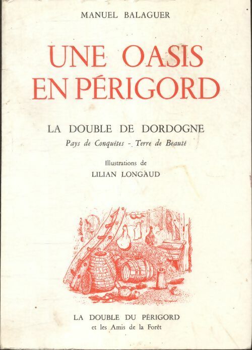 Livrenpoche : La double de Dordogne Tome I : Une oasis en Périgord - Manuel Balaguer - Livre