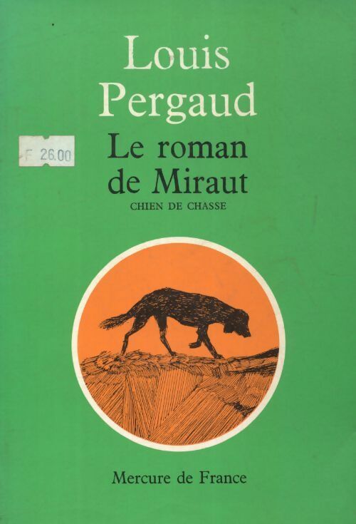 Livrenpoche : Le roman de Miraut - Louis Pergaud - Livre