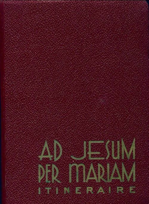 Livrenpoche : Ad jesum - per mariam itinéraire - Vincent Marie-Catherine - Livre