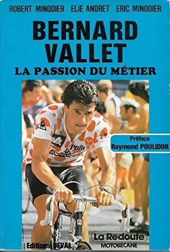 Livrenpoche : Bernard Vallet. La passion du métier - Collectif - Livre