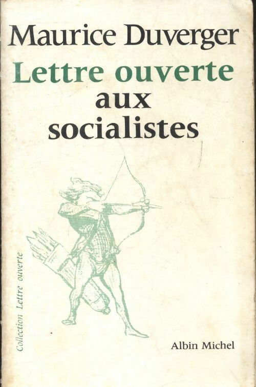 Lettre ouverte aux socialistes - Maurice Duverger -  Lettre ouverte - Livre
