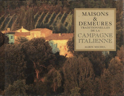 Maisons & demeures traditionnelles de la campagne italienne - Paul Duncan - Livre