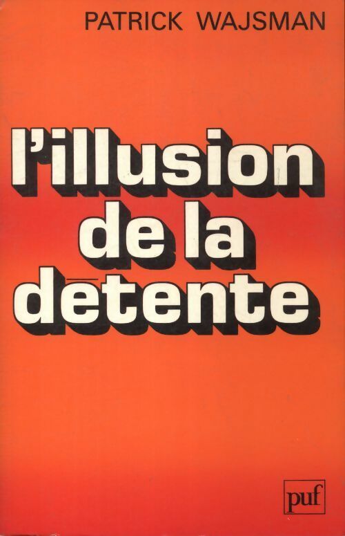 Livrenpoche : L'illusion de la détente - Patrick Wajsman - Livre