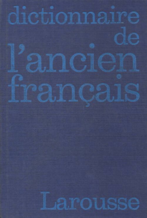 Livrenpoche : Dictionnaire de l'ancien français - A.-J. Greimas - Livre