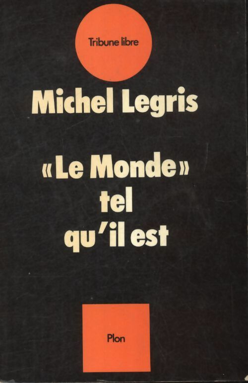 Livrenpoche : Le monde tel qu'il est - Michel Legris - Livre