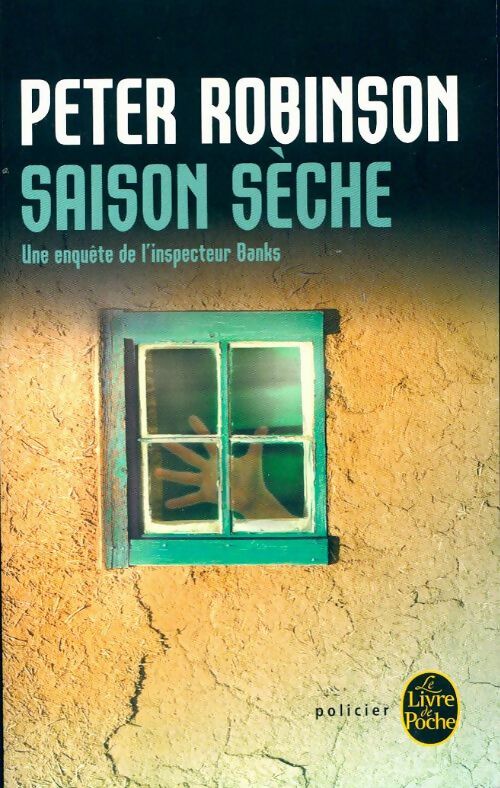 Livrenpoche : Saison sèche - Peter Robinson - Livre