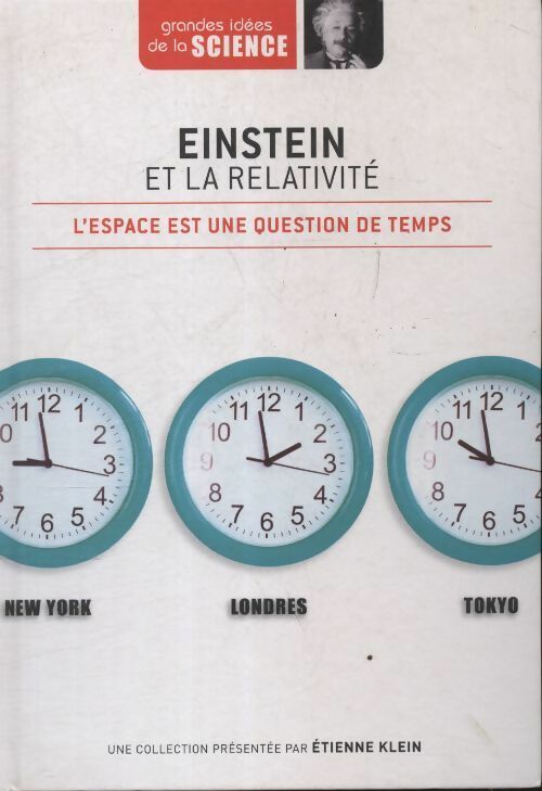 Livrenpoche : Einstein et la relativité. L'espace est une question de temps - Etienne Klein - Livre