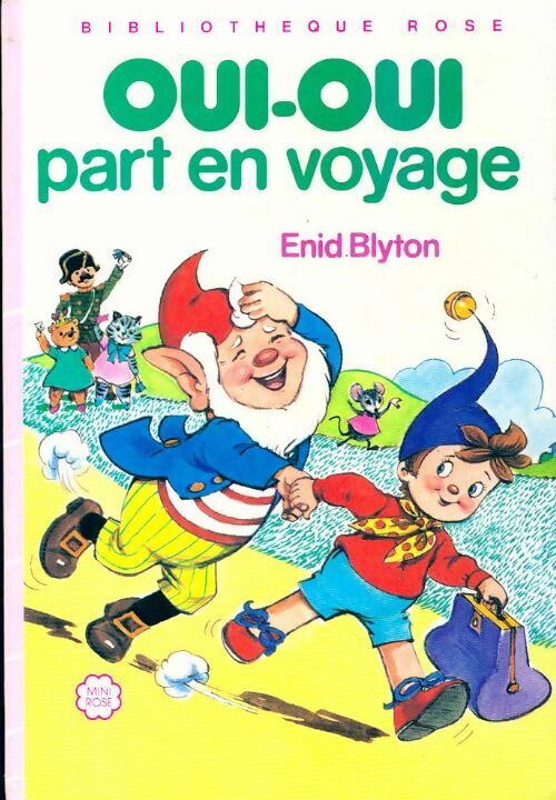 Oui-Oui part en voyage - Enid Blyton -  Bibliothèque rose (3ème série) - Livre