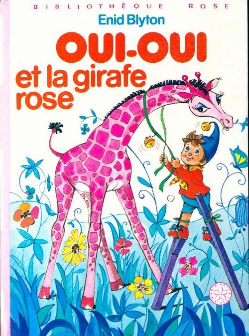 Livrenpoche : Oui-Oui et la girafe rose - Enid Blyton - Livre