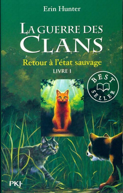 Livrenpoche : La guerre des clans cycle 1 Tome I : Retour à l'état sauvage - Erin Hunter - Livre